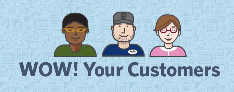 How to WOW Your Customers and Keep Them Loyal to Your Business! by Michelle Hummel